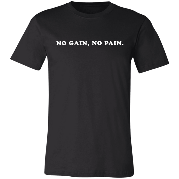 Unisex No Gain, No Pain.