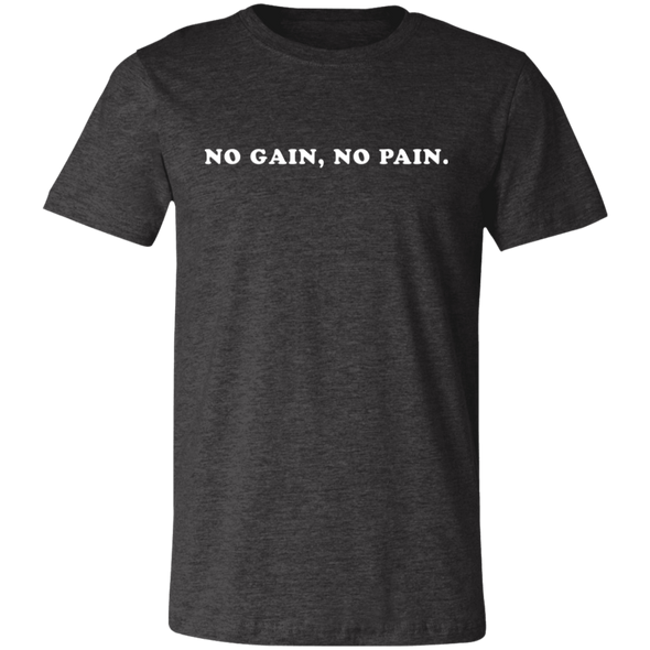 Unisex No Gain, No Pain.