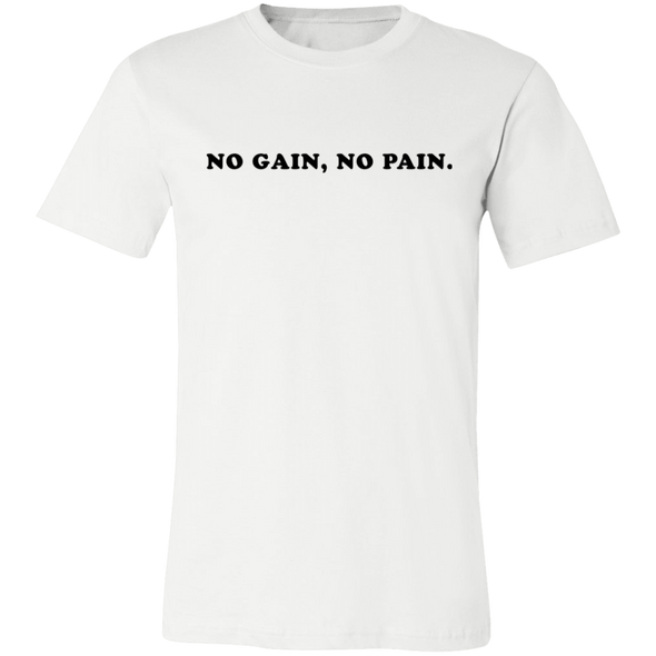 Unisex No Gain, No Pain.