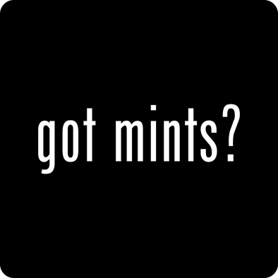 Unisex Got Mints?