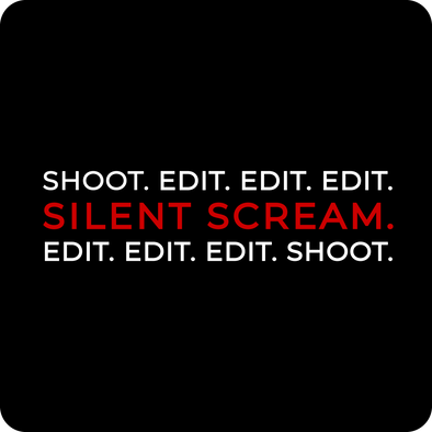 Unisex Shoot. Edit. Silent Scream.